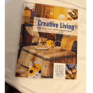 Creative Living Easy Home Craft and Decorating Projects 2007 Hardcover DIY Book